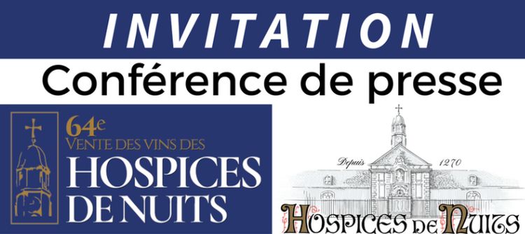 Invitation : Conférence de presse de la 64e Vente des Vins des Hospices de Nuits